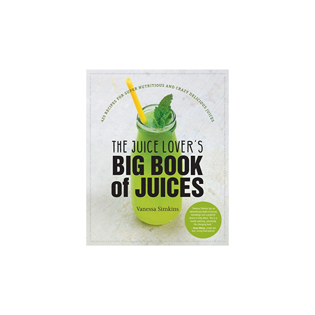 The Juice Lover's Big Book of Jucies